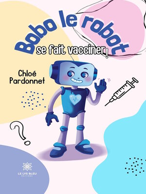 cover image of Bobo le robot se fait vacciner !